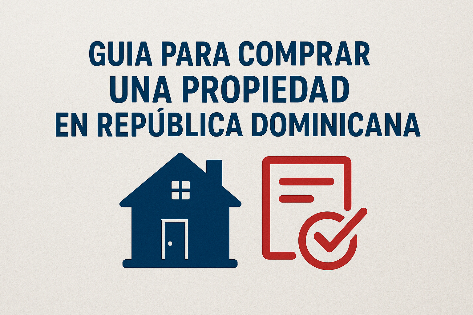 Guia para comprar propiedad en República Dominicana